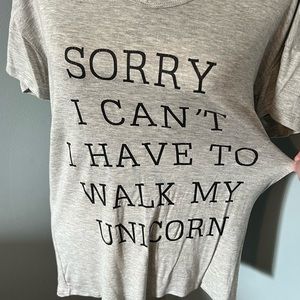 Medium “Sorry I Can’t I Have to Walk my Unicorn” top by Sweet Claire